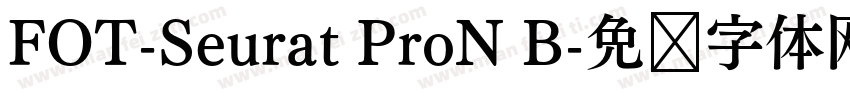 FOT-Seurat ProN B字体转换